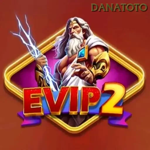 EVIP2 dan danatoto: Rangkuman Brand yang Banyak Dicari