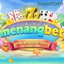 MENANGBET dan danatoto: Rangkuman Brand yang Banyak Dicari